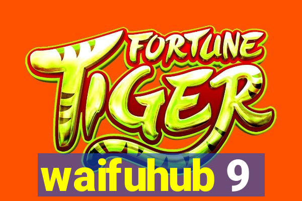 waifuhub 9